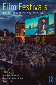 Couverture du livre Film Festivals - Sous la direction de Marijke de Valck, Brendan Kredell et Skadi Loist