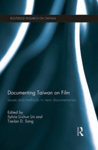 Couverture du livre Documenting Taiwan on Film - Sous la direction de Sylvia Li-chun Lin et Tze-Lan Deborah Sang