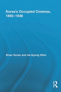 Couverture du livre Korea's Occupied Cinemas, 1893-1948 - de Brian Yecies et Ae-Gyung Shim