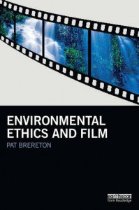 Cover of the book Environmental Ethics and Film - by Pat Brereton