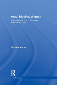 Couverture du livre Arab, Muslim, Woman - de Lindsey Moore