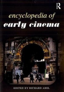 Couverture du livre Encyclopedia of Early Cinema - Sous la direction de Richard Abel