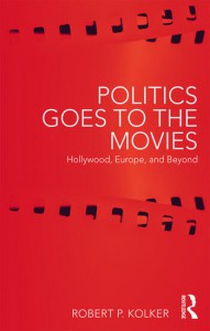Couverture du livre Politics Goes to the Movies - de Robert Kolker