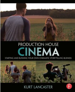 Couverture du livre Production House Cinema - de Kurt Lancaster