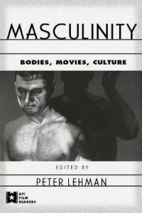 Couverture du livre Masculinity - Sous la direction de Peter Lehman