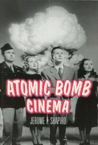 Couverture du livre Atomic Bomb Cinema - de Jerome F. Shapiro