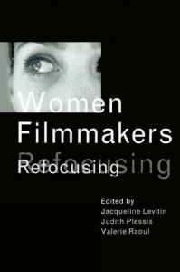 Couverture du livre Women Filmmakers - Sous la direction de Jacqueline Levitin, Judith Plessis et Valerie Raoul