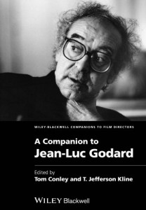 Cover of the book A Companion to Jean-Luc Godard - Edited by Tom Conley and T. Jefferson Kline