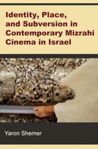 Couverture du livre Identity, Place, and Subversion in Contemporary Mizrahi Cinema in Israel - de Yaron Shemer