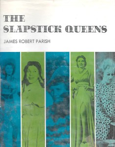 Cover of the book The slapstick queens - by James&nbsp;Robert&nbsp;Parish