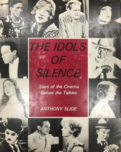 Cover of the book The Idols of Silence - Edited by Anthony&nbsp;Slide