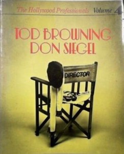 Cover of the book Tod Browning, Don Siegel - by Stuart&nbsp;Rosenthal and Judith&nbsp;M.&nbsp;Kass