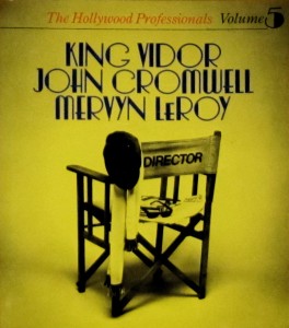 Cover of the book King Vidor, John Cromwell, Mervyn LeRoy - by Kingsley&nbsp;Canham and Clive&nbsp;Denton