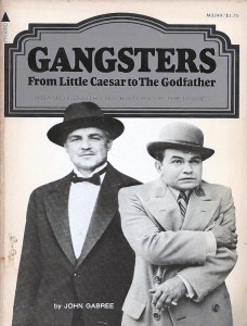 Cover of the book Gangsters from Little Caesar to the Godfather - by John&nbsp;Gabree