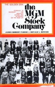 Couverture du livre The MGM Stock Company - de James&nbsp;Robert&nbsp;Parish et Ronald&nbsp;L.&nbsp;Bowers