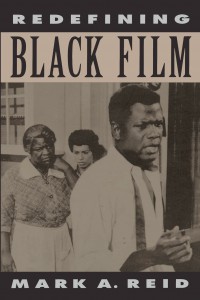 Couverture du livre Redefining Black Film - de Mark A. Reid