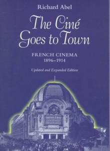 Couverture du livre The Ciné Goes to Town - de Richard Abel