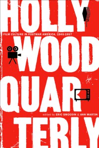 Couverture du livre Hollywood Quarterly - Sous la direction de Eric Smoodin et Ann Martin
