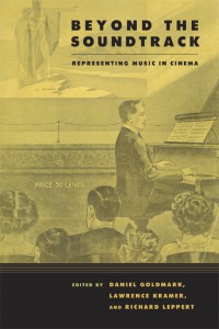 Couverture du livre Beyond the Soundtrack - Sous la direction de Daniel Goldmark, Lawrence Kramer et Richard Leppert