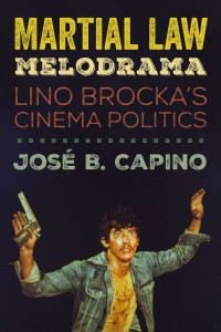 Couverture du livre Martial Law Melodrama - de José B. Capino