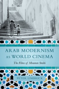 Couverture du livre Arab Modernism as World Cinema - de Peter Limbrick