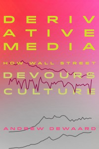 Couverture du livre Derivative Media - de Andrew Dewaard