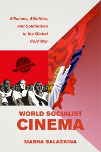 Couverture du livre World Socialist Cinema - de Masha Salazkina