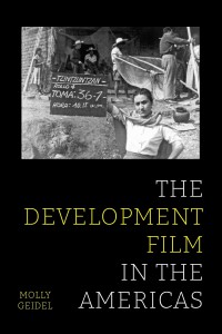 Cover of the book The Development Film in the Americas - by Molly Geidel