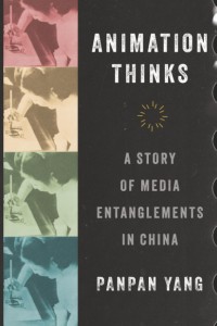 Animation Thinks:A Story of Media Entanglements in China