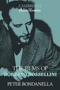 Cover of the book The Films of Roberto Rossellini - by Peter Bondanella