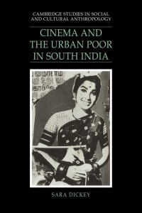 Cover of the book Cinema and the urban poor in south India - by Sara Dickey