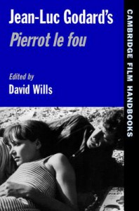 Couverture du livre Jean-Luc Godard's Pierrot Le Fou - Sous la direction de David Wills