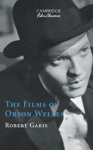 Cover of the book The Films of Orson Welles - by Robert Garis