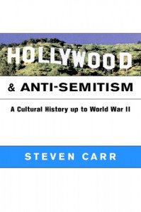 Couverture du livre Hollywood and Anti-Semitism - de Steven Alan Carr