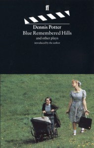 Couverture du livre Blue Remembered Hills - de Dennis Potter