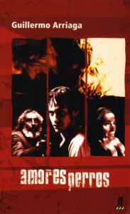Couverture du livre Amores Perros - de Guillermo Arriaga