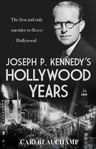 Couverture du livre Joseph P. Kennedy's Hollywood Years - de Cari Beauchamp