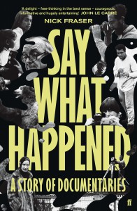 Couverture du livre Say What Happened - de Nick Fraser