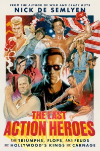 Couverture du livre The Last Action Heroes - de Nick de Semlyen