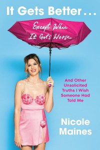 Couverture du livre It Gets Better . . . Except When It Gets Worse - de Nicole Maines