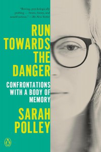 Couverture du livre Run Towards the Danger - de Sarah Polley