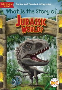 Couverture du livre What Is the Story of Jurassic World? - de Jim Gigliotti