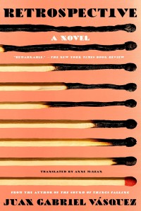 Couverture du livre Retrospective - de Juan Gabriel Vasquez