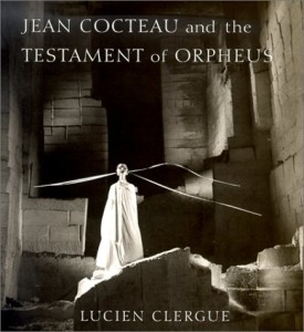 Cover of the book Jean Cocteau and The Testament of Orpheus - by Lucien&nbsp;Clergue