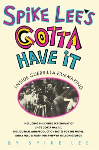 Couverture du livre Spike Lee's Gotta Have It - de Spike&nbsp;Lee