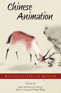 Couverture du livre Chinese Animation - Sous la direction de Daisy Yan Du, John A. Crespi et Yiman Wang