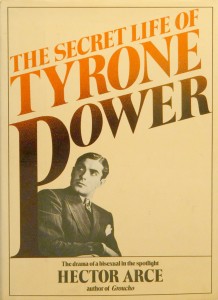 Cover of the book The Secret Life of Tyrone Power - by Hector&nbsp;Arce