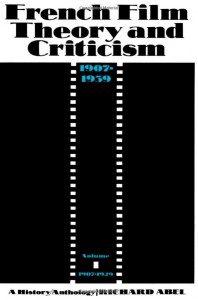 Cover of the book French Film Theory and Criticism 1907-1939 - by Richard Abel
