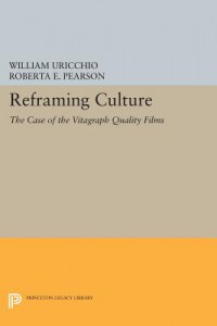 Couverture du livre Reframing Culture - de William Uricchio et Roberta E. Pearson