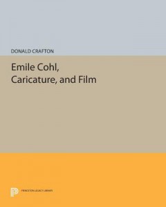 Couverture du livre Emile Cohl, Caricature, and Film - de Donald Crafton